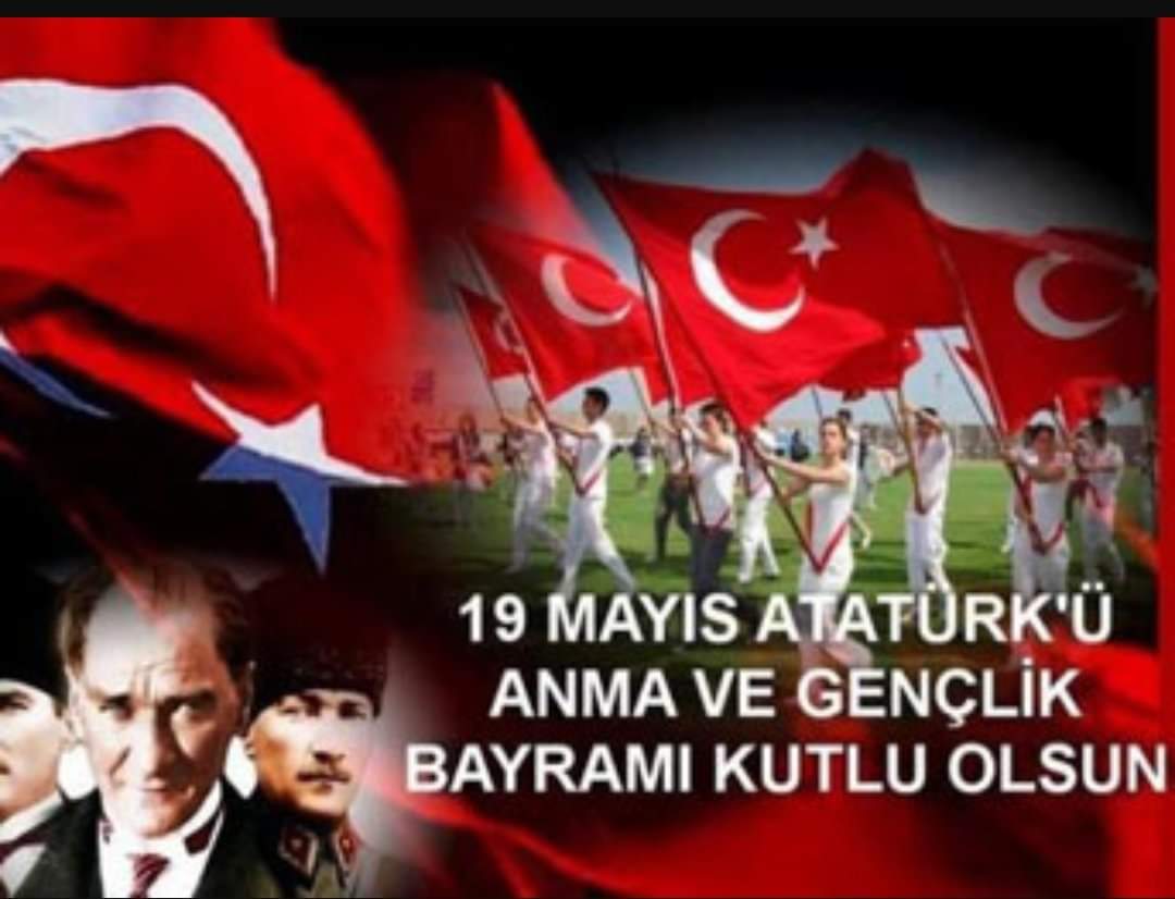 19 Mayıs Atatürk`ü Anma, Ulusal Gençlik ve Spor Bayramı Kutlu Olsun.