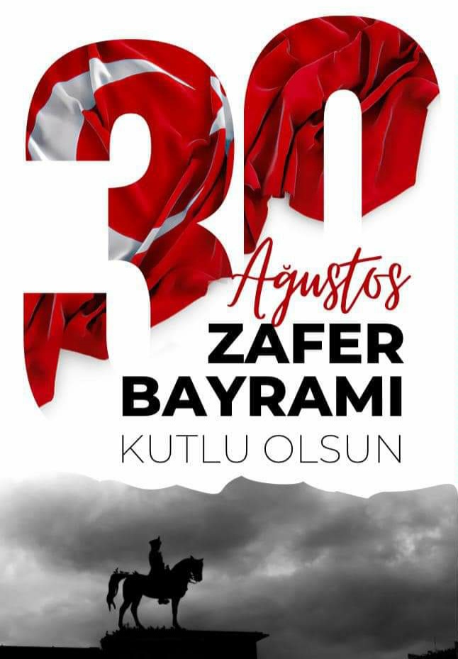 30 Ağustos Zafer Bayramı kutlu olsun.