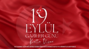 19 Eylül Gaziler Günü Kutlu Olsun.